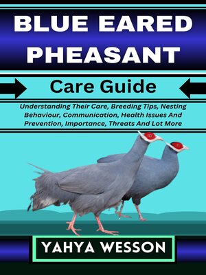 cover image of BLUE EARED PHEASANT Care Guide